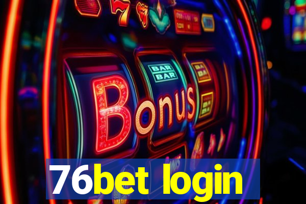 76bet login